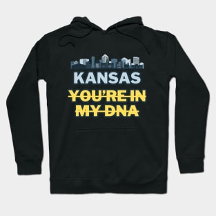 Kansas you're in my DNA Hoodie